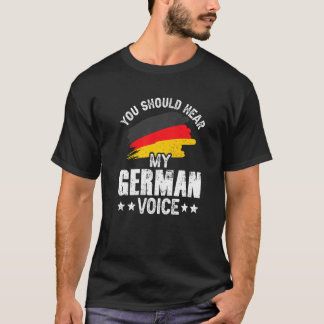 Du borde höra min tyska röstlärare Tyskland Sc T Shirt