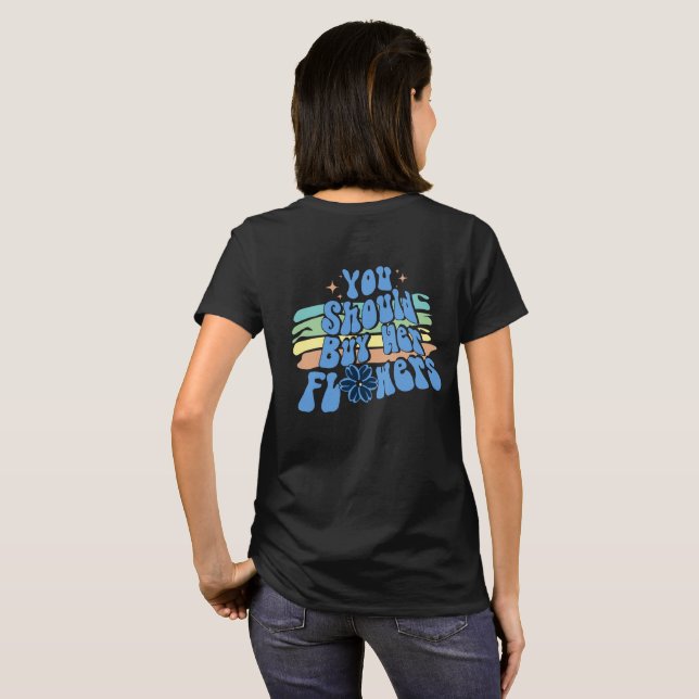 Du borde köpa hennes blommor t shirt (Hel baksida)