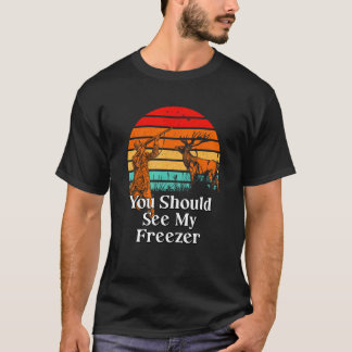 Du borde se min fryshus jaga Vilda djur Hun T Shirt