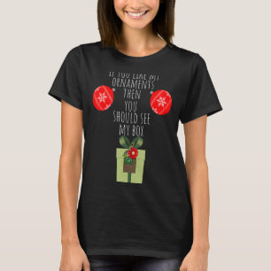 Du borde se min låda Naughty Vuxen humor Ch T Shirt