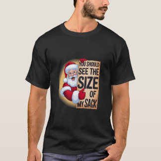 Du borde se Storleka på min sack-underbara julklap T Shirt