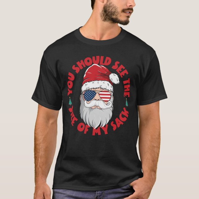 Du borde se Storleka på min sack-underbara tomten T Shirt (Framsida)