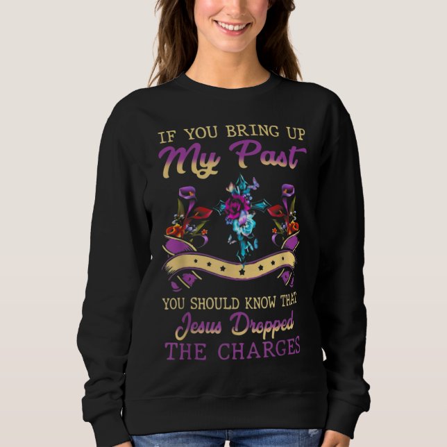 Du borde veta att Jesus släppte anklagelserna T Shirt (Framsida)