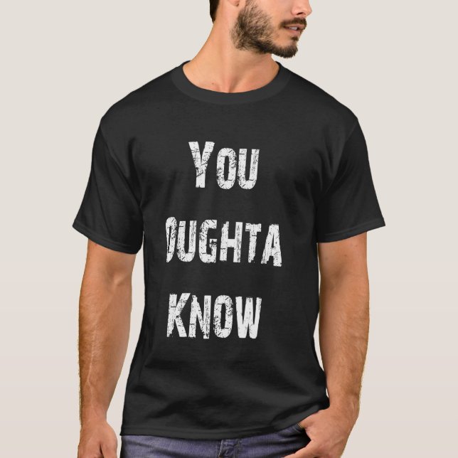 Du borde veta t shirt (Framsida)