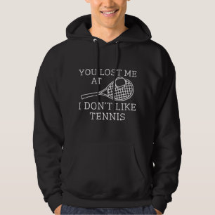 Du Borttappadar mig på att jag inte gillar tennis Hoodie