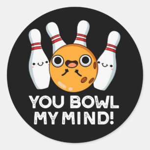 Du Bowl My Mind Funny Bowling Pun Mörk BG Runt Klistermärke