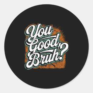 Du Bra Bruh, Spread Kindness, Mental Health Awar Runt Klistermärke