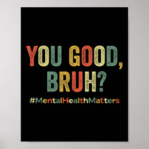 Du Bra Bruh-terapi stöder mentalhälsovård Poster