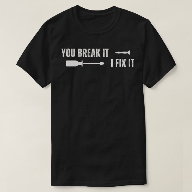 Du bryter det jag åtgärdar Fars dag T Shirt (Design framsida)