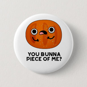 Du Bunna Biet på mig Funny Bun Pun Knapp