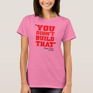 Du byggde inte det - valet 2012 t shirt