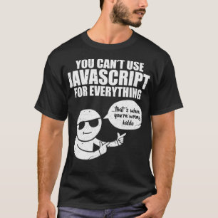 Du Cant Använda Javascript Funny Programmer Code M T Shirt