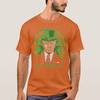 Du Cant Pinch Me Joe Biden T Shirt