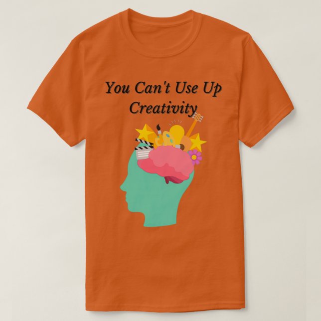 Du Canx27t Använda upp Kreativitet Fantastisk Desi T Shirt (Design framsida)