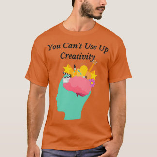 Du Canx27t Använda upp Kreativitet Fantastisk Desi T Shirt