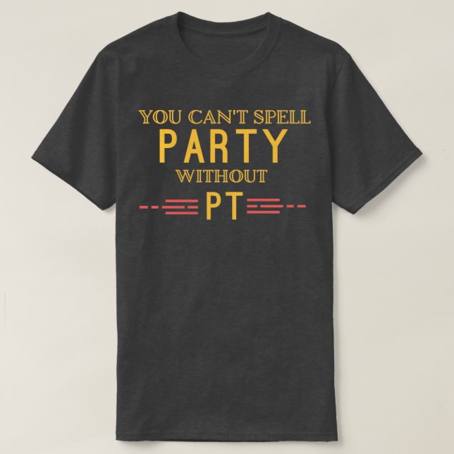 Du Canx27t Spell Party utan PT T Shirt (Design framsida)