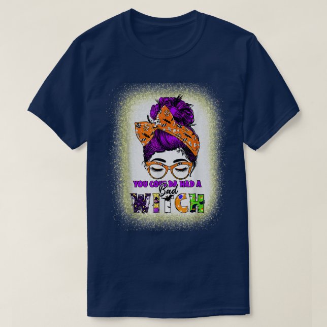 Du Couldas hade en dålig Witch Messy Bun Halloween T Shirt (Design framsida)