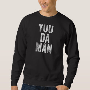 Du Da Man är duktig och säger Sarkastic Humor Vint Lång Ärmad Tröja