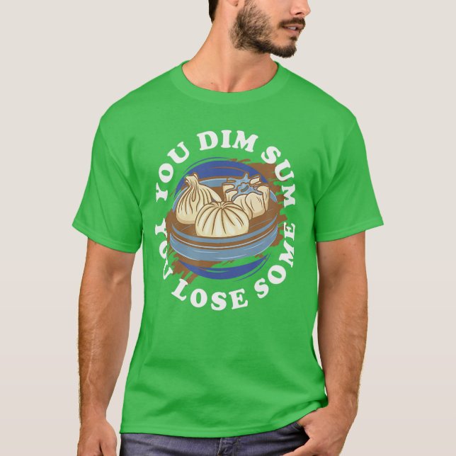 Du Dim Sum Du förlorar lite Roligt klibbigt ris As T Shirt (Framsida)