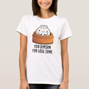 Du Dimsum, du har förlorat en fin matpåse T Shirt