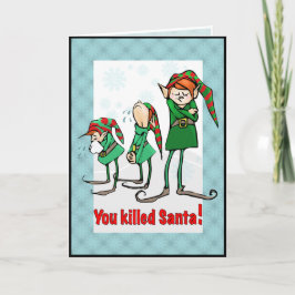 Du dödade Santa! Helgkort
