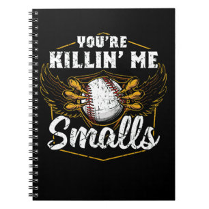 Du dödar mig Smalls Funny Baseball Anteckningsbok