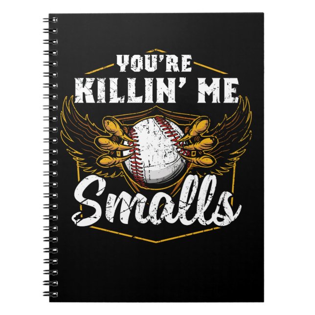 Du dödar mig Smalls Funny Baseball Anteckningsbok (Framsidan)