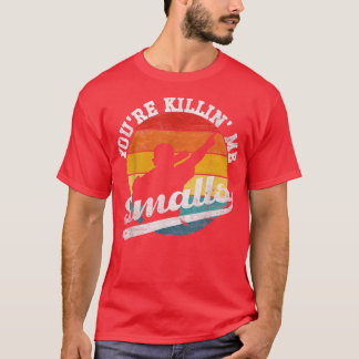 Du dödar mig Smalls Funny T Shirt