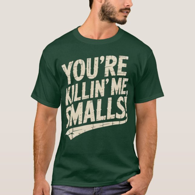 Du dödar mig, Smalls T Shirt (Framsida)
