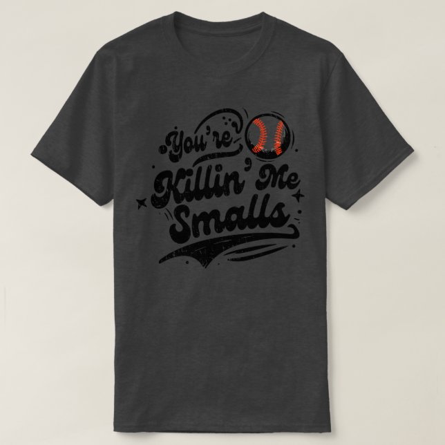 Du dödar mig Smalls T Shirt (Design framsida)
