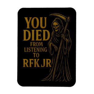 Du dog från att lyssna till RFK Jr. Satire Magnet