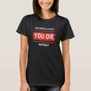 Du dör och dör... t shirt