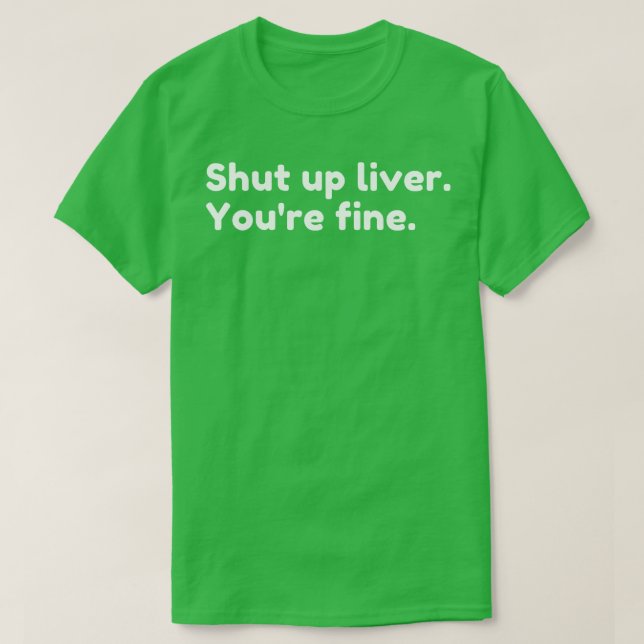 Du dricker ju alkohol i Bra 1 T Shirt (Design framsida)