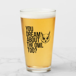 Du drömmer om Uggla också? Glaskopp