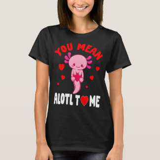 Du Elak Alotl Axolotl Alla hjärtans dag Salamander T Shirt