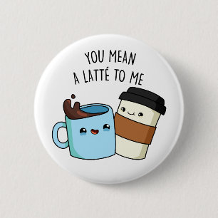 Du Elak en latte åt mig... Knapp