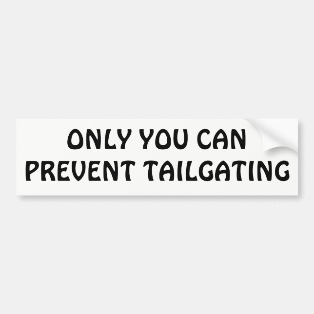 Du endast kan förhindra Tailgating Bildekal (Framsidan)