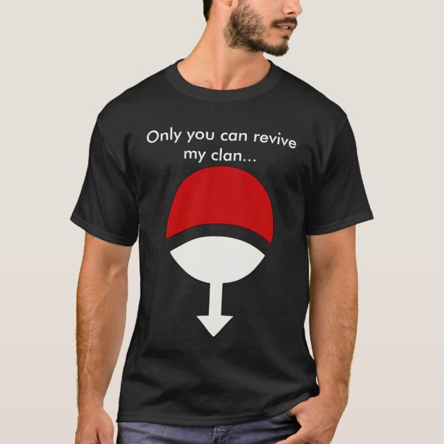 Du endast kan uppliva min klan… t shirt (Framsida)