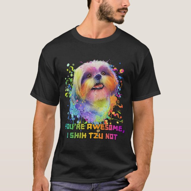 Du Fantastisk I Shih Tzu Not Hund aveln Animal Pun T Shirt (Framsida)