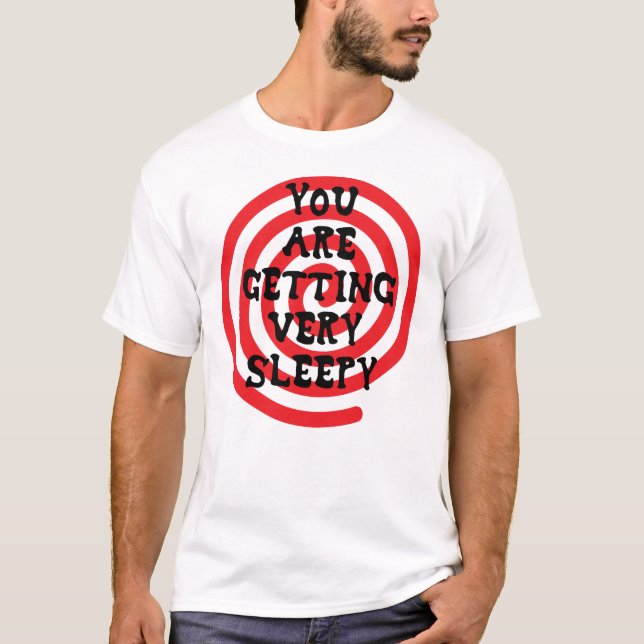 Du får den mycket sömniga T-tröja Tee Shirt (Framsida)