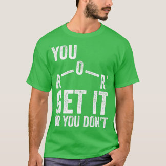 Du får det eller så ger du inte kemi-läraren t shirt