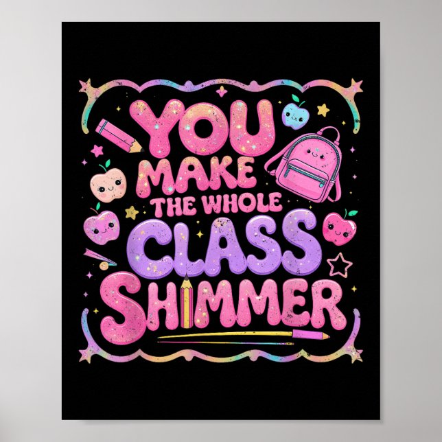 Du Får Hela Kl Shimmera Söt Skolpresent  Poster (Framsidan)