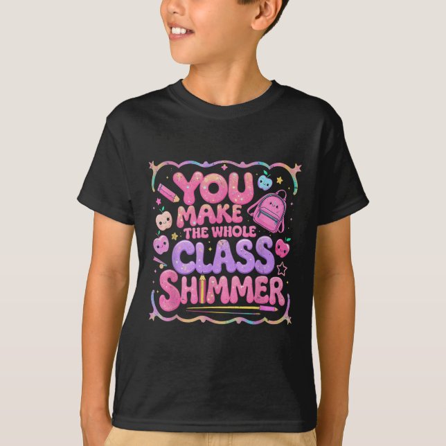 Du får hela klassen att glänsa Söt skolpresent  T Shirt (Framsida)
