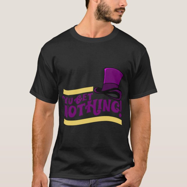 Du Får Inget! Citat T Shirt (Framsida)