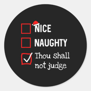Du får inte döma Roligt Naughty Nice List Christm Runt Klistermärke
