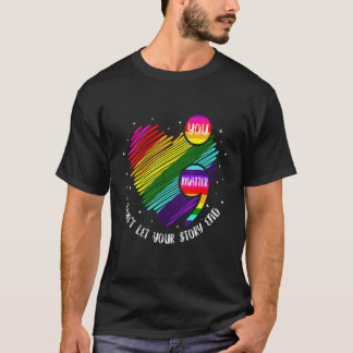 Du får inte låta din artikel sluta stöda LGB T Shirt