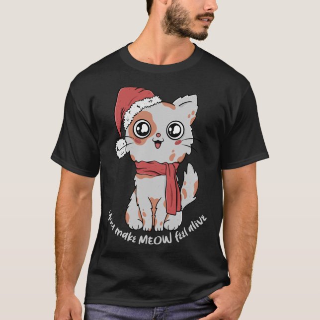Du får Meow Feel Alive julklapp Santa Hat en T Shirt (Framsida)