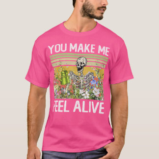 Du får mig att känna mig levande Rolig dödskalle T Shirt