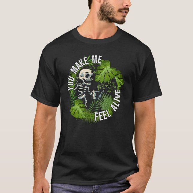 Du får mig att känna mig levande   växter t shirt (Framsida)