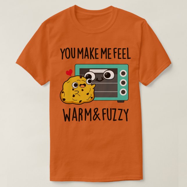 Du får mig att känna mig varm och fuzzy Cute Oven  T Shirt (Design framsida)